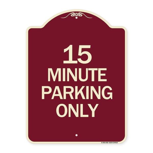 Signmission 15 Minute Parking Only Heavy-Gauge Aluminum Architectural Sign, 24" x 18", BU-1824-24419 A-DES-BU-1824-24419 - main